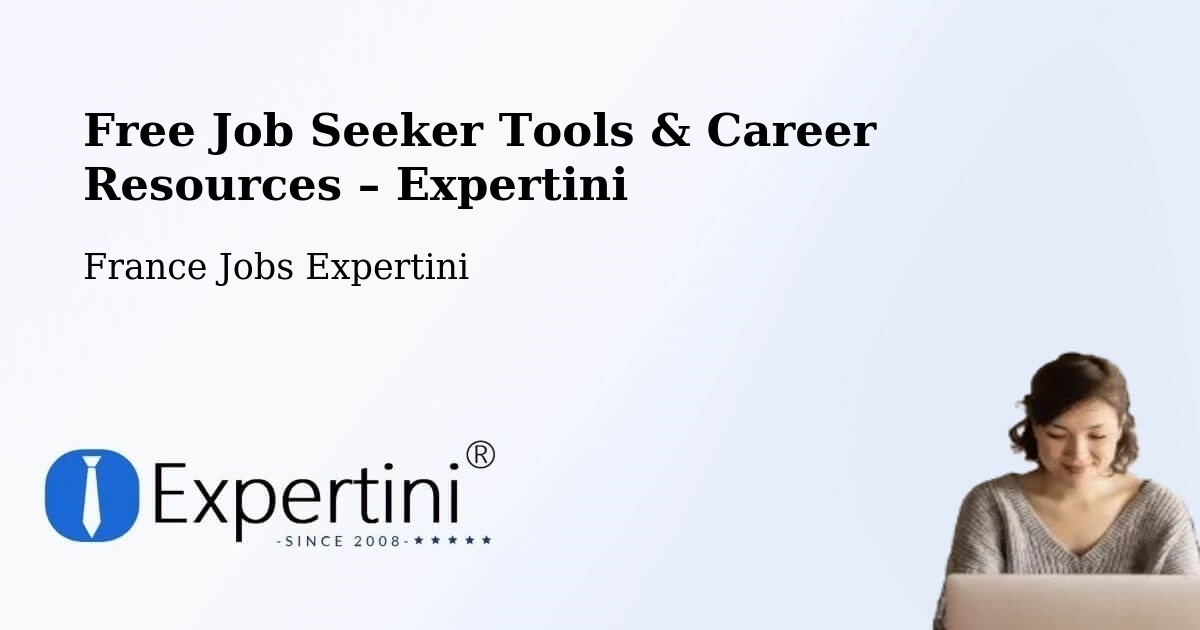 Free Job Seeker Tools & Career Resources – Lieusaint - Lieusaint, France Jobs Expertini